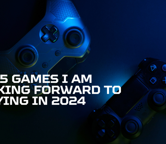 Top 5 Games I Am looking forward to Playing in 2024 top 5 games