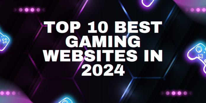 top 10 gaming websites in 2024